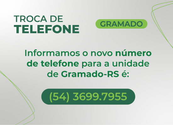 GRAMADO - TROCA DE TELEFONE- Informamos que o novo número de telefone para a unidade de Gramado-RS é: 54 36997955